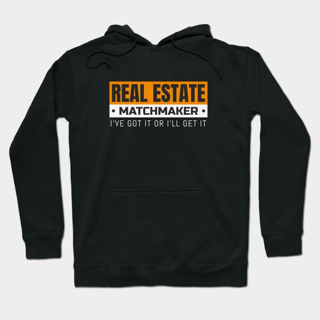 Real Estate Matchmaker Hoodie by The Favorita